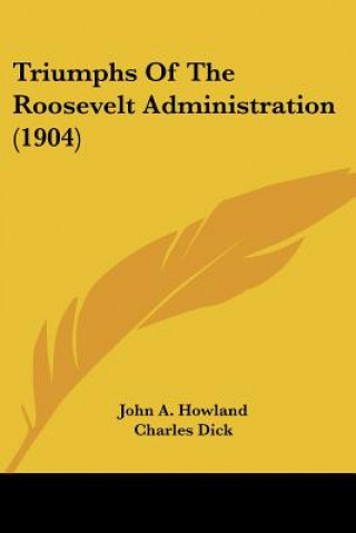 Triumphs Of The Roosevelt Administration (1904)