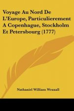 Voyage Au Nord De L'Europe, Particulierement A Copenhague, Stockholm Et Petersbourg (1777)