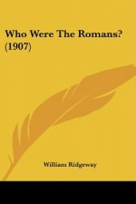 Who Were The Romans? (1907)