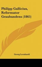 Philipp Gallicius, Reformator Graubundens (1865)