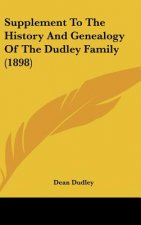Supplement To The History And Genealogy Of The Dudley Family (1898)