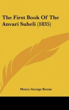 The First Book Of The Anvari Suheli (1835)