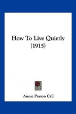 How to Live Quietly (1915)