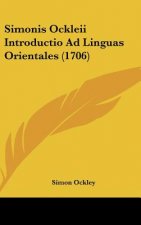 Simonis Ockleii Introductio Ad Linguas Orientales (1706)
