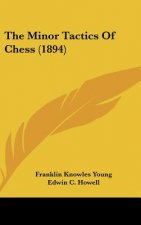 The Minor Tactics of Chess (1894)