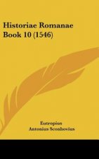 Historiae Romanae Book 10 (1546)