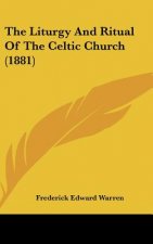 The Liturgy and Ritual of the Celtic Church (1881)