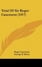 Trial Of Sir Roger Casement (1917)