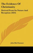The Evidence of Christianity: Derived from Its Nature and Reception (1824)