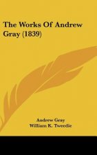 The Works of Andrew Gray (1839)