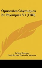 Opuscules Chymiques Et Physiques V1 (1780)