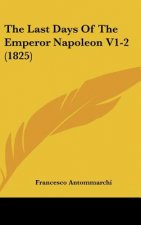 The Last Days Of The Emperor Napoleon V1-2 (1825)