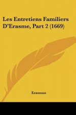 Les Entretiens Familiers D'Erasme, Part 2 (1669)