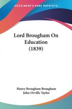 Lord Brougham On Education (1839)