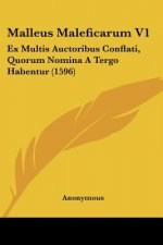 Malleus Maleficarum V1: Ex Multis Auctoribus Conflati, Quorum Nomina A Tergo Habentur (1596)