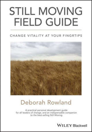 Still Moving Field Guide - Change Vitality At Your  Fingertips