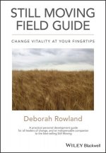 Still Moving Field Guide - Change Vitality At Your  Fingertips