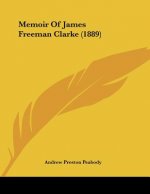 Memoir Of James Freeman Clarke (1889)