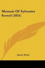 Memoir Of Sylvester Scovel (1851)
