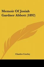 Memoir Of Josiah Gardner Abbott (1892)