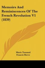 Memoirs and Reminiscences of the French Revolution V1 (1839)