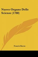 Nuovo Organo Delle Scienze (1788)