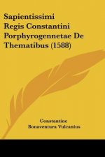 Sapientissimi Regis Constantini Porphyrogennetae De Thematibus (1588)