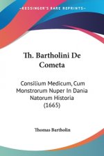 Th. Bartholini De Cometa: Consilium Medicum, Cum Monstrorum Nuper In Dania Natorum Historia (1665)