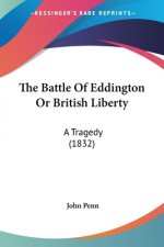The Battle Of Eddington Or British Liberty: A Tragedy (1832)
