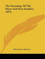 The Genealogy Of The Payne And Gore Families (1875)