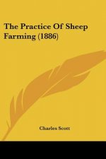 The Practice Of Sheep Farming (1886)