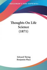 Thoughts On Life Science (1871)