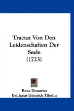Tractat Von Den Leidenschaften Der Seele (1723)