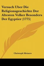 Versuch Uber Die Religionsgeschichte Der Altesten Volker Besonders Der Egyptier (1775)
