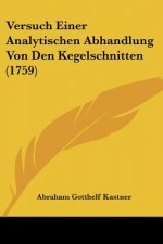 Versuch Einer Analytischen Abhandlung Von Den Kegelschnitten (1759)