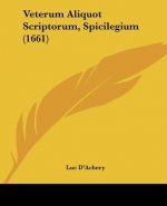 Veterum Aliquot Scriptorum, Spicilegium (1661)