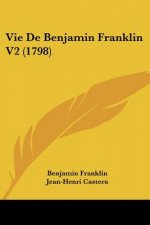 Vie De Benjamin Franklin V2 (1798)
