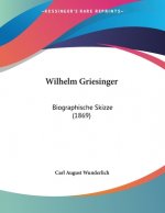 Wilhelm Griesinger: Biographische Skizze (1869)