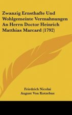 Zwanzig Ernsthafte Und Wohlgemeinte Vermahnungen an Herrn Doctor Heinrich Matthias Marcard (1792)