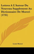 Lettres A L'Auteur Du Nouveau Supplement Au Dictionnaire de Moreri (1735)