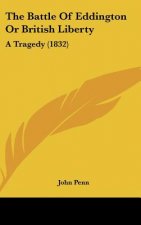 The Battle of Eddington or British Liberty: A Tragedy (1832)