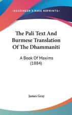 The Pali Text and Burmese Translation of the Dhammaniti: A Book of Maxims (1884)