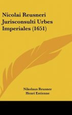 Nicolai Reusneri Jurisconsulti Urbes Imperiales (1651)