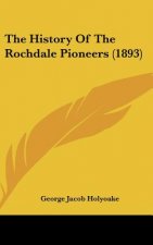 The History Of The Rochdale Pioneers (1893)