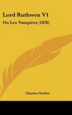 Lord Ruthwen V1: Ou Les Vampires (1820)