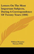 Letters on the Most Important Subjects, During a Correspondence of Twenty Years (1846)