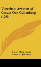 Vitterhets Arbeten AF Creutz Och Gyllenborg (1795)
