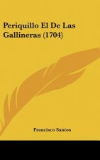Periquillo El de Las Gallineras (1704)
