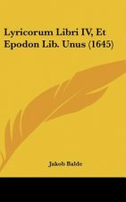 Lyricorum Libri IV, Et Epodon Lib. Unus (1645)