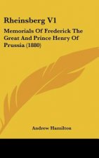 Rheinsberg V1: Memorials of Frederick the Great and Prince Henry of Prussia (1880)